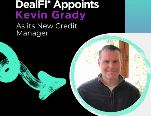 DealFI® Appoints Kevin Grady as New Credit Manager